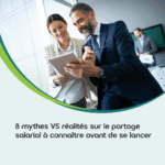 mythes VS réalités sur le portage salarial